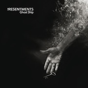 Review: The Resentments - Ghost Ship